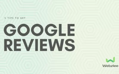 5 Tips to Get Google Reviews